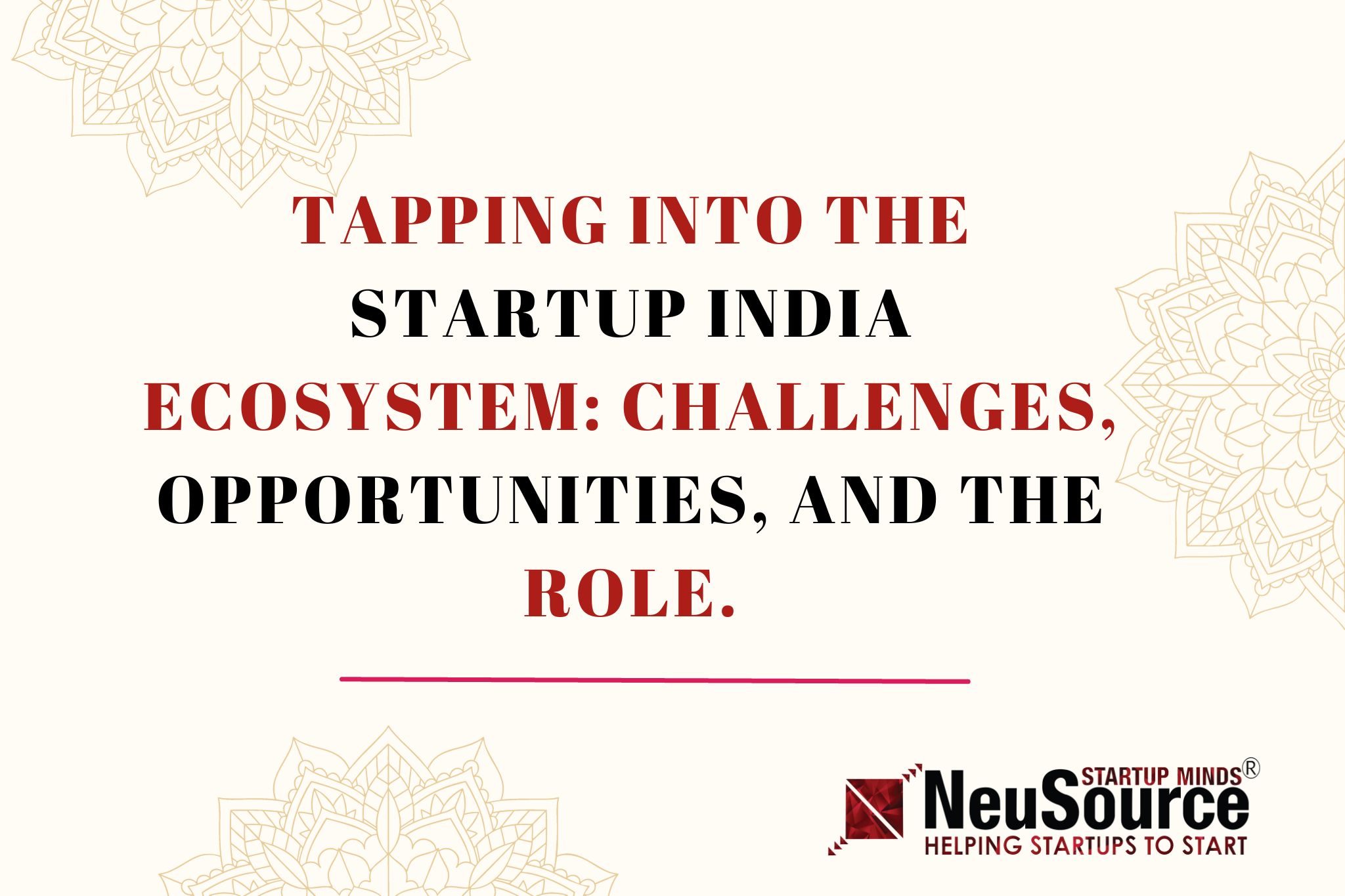 Tapping Into The Startup India Ecosystem Challenges Opportunities