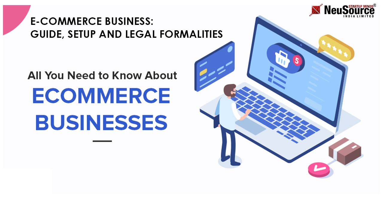 E-Commerce Business Guide, E-Commerce Setup and Legal formalities